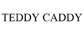 TEDDY CADDY