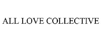 ALL LOVE COLLECTIVE