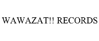 WAWAZAT!! RECORDS