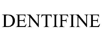 DENTIFINE