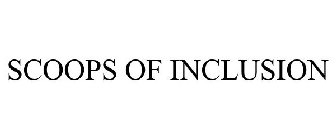 SCOOPS OF INCLUSION