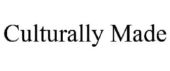 CULTURALLY MADE