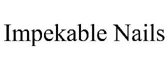 IMPEKABLE NAILS