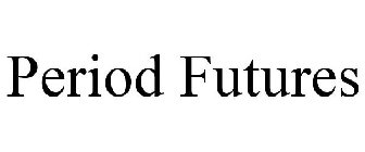 PERIOD FUTURES
