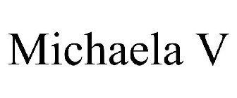 MICHAELA V