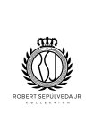 COLLECTION RSJ ROBERT SEPÚLVEDA JR