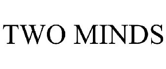 TWO MINDS