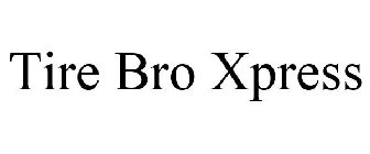 TIRE BRO XPRESS