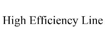 HIGH EFFICIENCY LINE