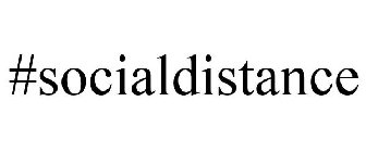 #SOCIALDISTANCE