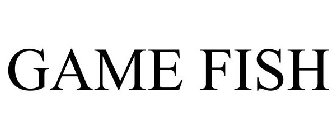 GAMEFISH