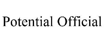 POTENTIAL OFFICIAL