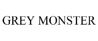 GREY MONSTER