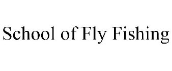 SCHOOL OF FLY FISHING