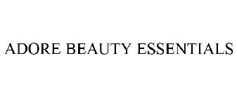 ADORE BEAUTY ESSENTIALS