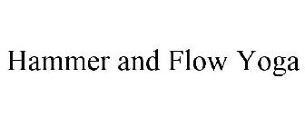 HAMMER AND FLOW YOGA