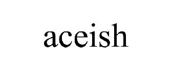 ACEISH