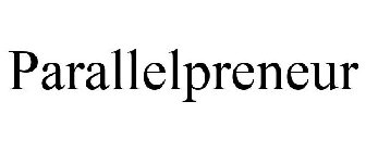 PARALLELPRENEUR