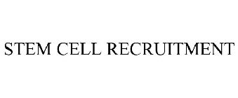 STEM CELL RECRUITMENT