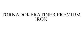 TORNADOKERATINER PREMIUM IRON