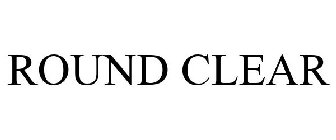 ROUND CLEAR