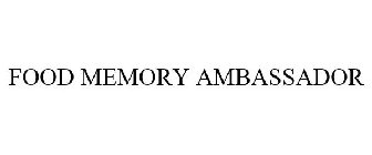 FOOD MEMORY AMBASSADOR