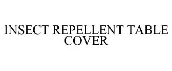 INSECT REPELLENT TABLE COVER