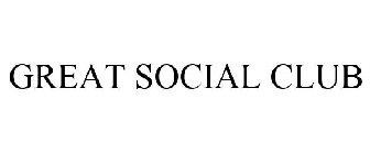 GREAT SOCIAL CLUB