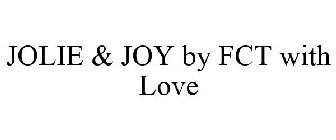 JOLIE & JOY BY FCT WITH LOVE
