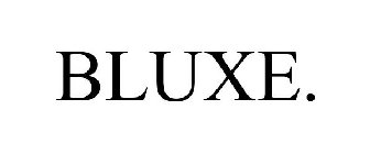 BLUXE.