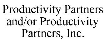 PRODUCTIVITY PARTNERS AND/OR PRODUCTIVITY PARTNERS, INC.
