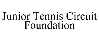 JUNIOR TENNIS CIRCUIT FOUNDATION