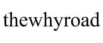 THE WHY ROAD