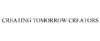 CREATING TOMORROW CREATORS