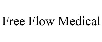 FREE FLOW MEDICAL