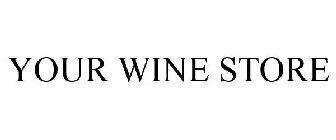 YOUR WINE STORE