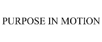 PURPOSE IN MOTION