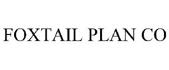 FOXTAIL PLAN CO