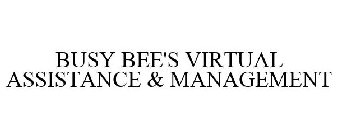 BUSY BEE'S VIRTUAL ASSISTANCE & MANAGEMENT