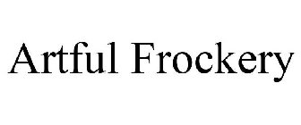 ARTFUL FROCKERY