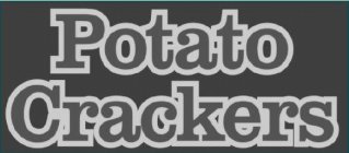 POTATO CRACKERS