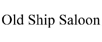 OLD SHIP SALOON