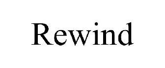 REWIND