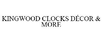KINGWOOD CLOCKS DÉCOR & MORE