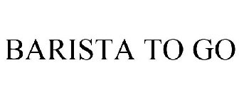 BARISTA TO GO