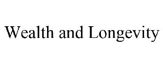 WEALTH AND LONGEVITY
