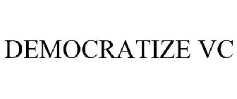 DEMOCRATIZE VC