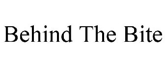 BEHIND THE BITE