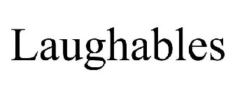LAUGHABLES