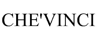CHE'VINCI